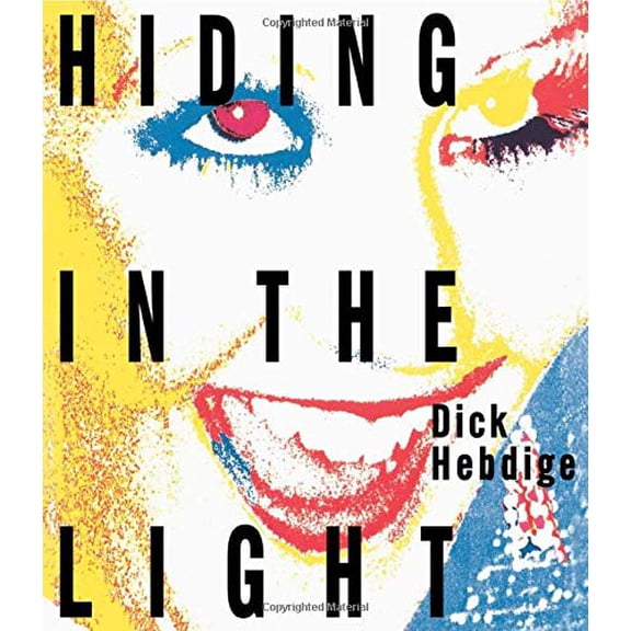 Pre-Owned Hiding in the Light: On Images and Things (Paperback) 0415007372 9780415007375