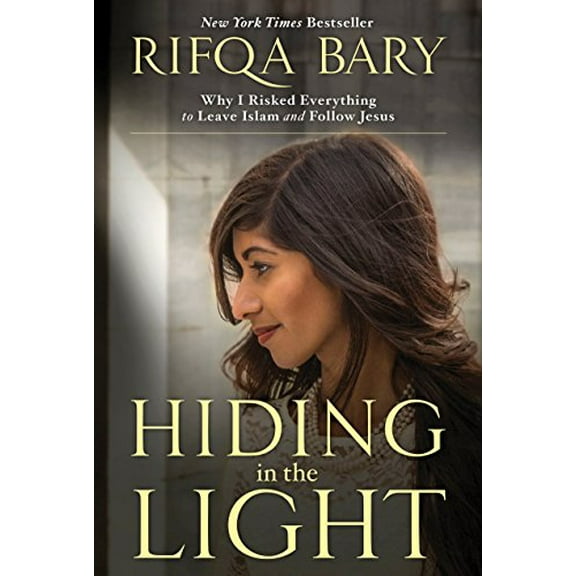 Pre-Owned Hiding in the Light: Why I Risked Everything to Leave Islam and Follow Jesus (Paperback) 1601426984 9781601426987