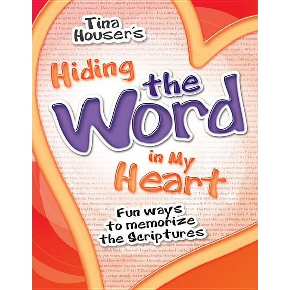 Hiding the Word in My Heart: Fun Ways to Memorize Scriptures, (Paperback)