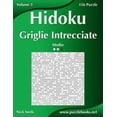 thumbnail image 1 of Hidoku Hidoku Griglie Intrecciate - Medio - Volume 3 - 156 Puzzle, Book 3, (Paperback), 1 of 1
