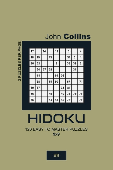 Hidoku Puzzle Book 9x9 Hidoku - 120 Easy To Master Puzzles 9x9 - 9, Book 9, (Paperback)