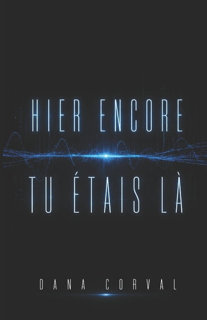 Hier Encore Tu Ãtais LÃ, (Paperback)