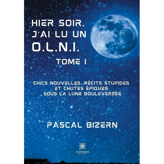 Hier soir, j'ai lu un O.L.N.I.: Tome I, (Paperback)