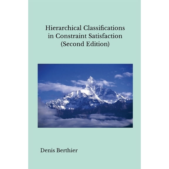 Hierarchical Classifications in Constraint Satisfaction (Second Edition), (Paperback)
