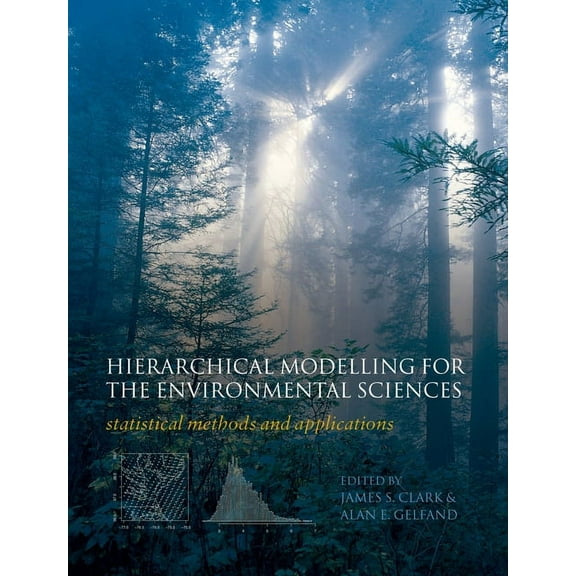 Hierarchical Modelling for the Environmental Sciences: Statistical Methods and Applications, (Paperback)