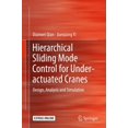 thumbnail image 1 of Hierarchical Sliding Mode Control for Under-Actuated Cranes: Design, Analysis and Simulation, (Hardcover), 1 of 1