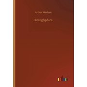 Hieroglyphics Paperback 3752416521 9783752416527 Arthur Machen