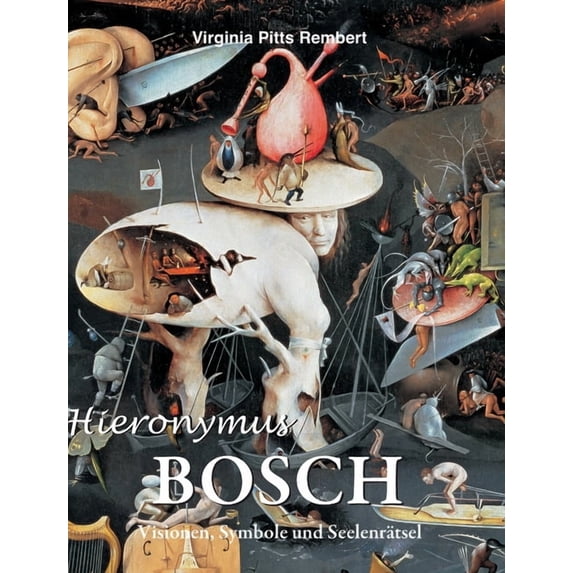 Hieronymus Bosch: Visionen, Symbole und Seelenrätsel, (Hardcover)