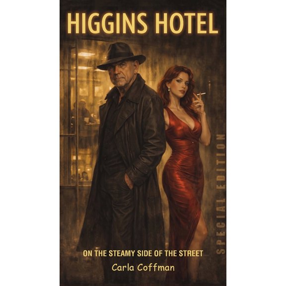 Higgin's Hotel: On the Steamy Side of the Street (Special Edition), (Hardcover)