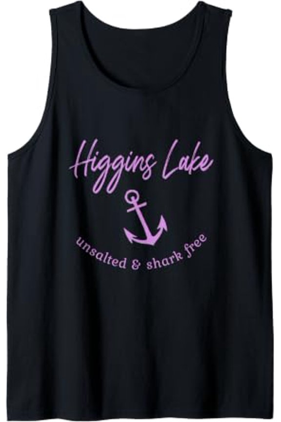Higgins Lake Unsalted And Shark Free Mi Boating Fishing Fun Tank Top Size S-3XL