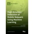 thumbnail image 1 of High Accuracy Detection of Mobile Malware Using Machine Learning, (Hardcover), 1 of 1