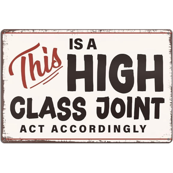 High Class Joint Act Accordingly Funny Tin Sign Bar Wall Decor, 8 x 12 Inch