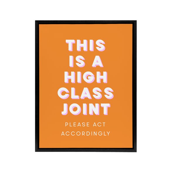 High Class Joint Act Accordingly Orange Funny Framed Canvas Art Print 12x16"