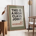 thumbnail image 1 of High Class Joint Poster | Minimalist Typography Art | Funny Office Decor | Bold Quote Wall Art | Humorous Art Print | Modern Office Decor Unframed Poster, 1 of 4