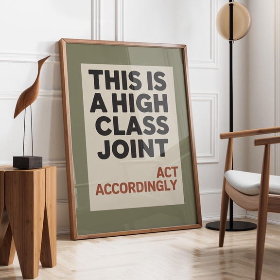 High Class Joint Poster | Minimalist Typography Art | Funny Office Decor | Bold Quote Wall Art | Humorous Art Print | Modern Office Decor Unframed Poster