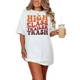 thumbnail image 1 of High Class Trailer Trash, Groovy Retro Wavy Text, White Comfort Colors T-Shirt, Small, 1 of 1