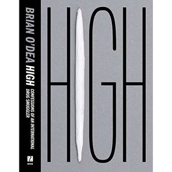 Pre-Owned High: Confessions of an International Drug Smuggler (Paperback) 159051310X