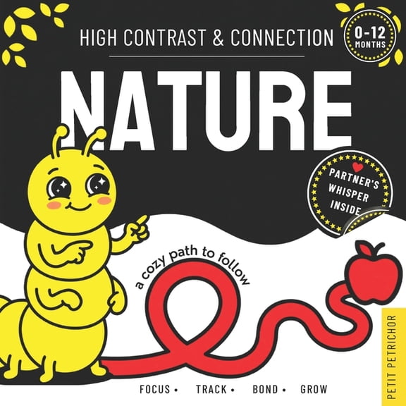 High Contrast Baby Book for Newborns 0-1 High Contrast & Connection: Nature: Visual Sensory Stimulation Book for Infants Focus Tracking, Tummy Time & Parent-Baby, (Paperback)