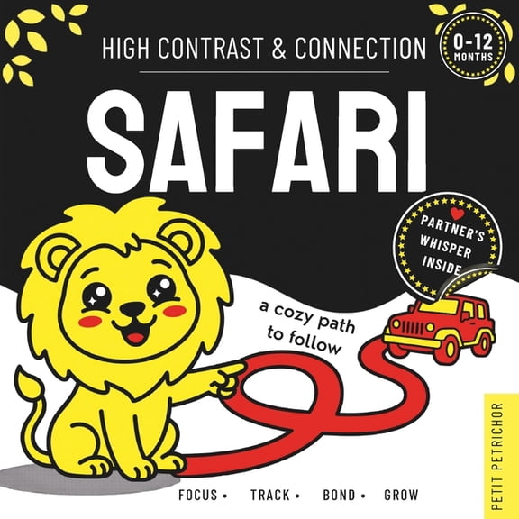 High Contrast Baby Book for Newborns 0-1 High Contrast & Connection Safari: Visual Stimulation Book for Infants Focus Tracking, Tummy Time & Parent-Baby Connecti, (Paperback)