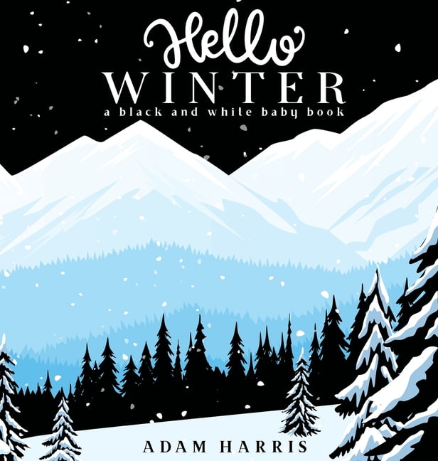 Black and White Contrast Baby Books Hello Winter: A Black and White Baby Book, Book 2, (Hardcover)