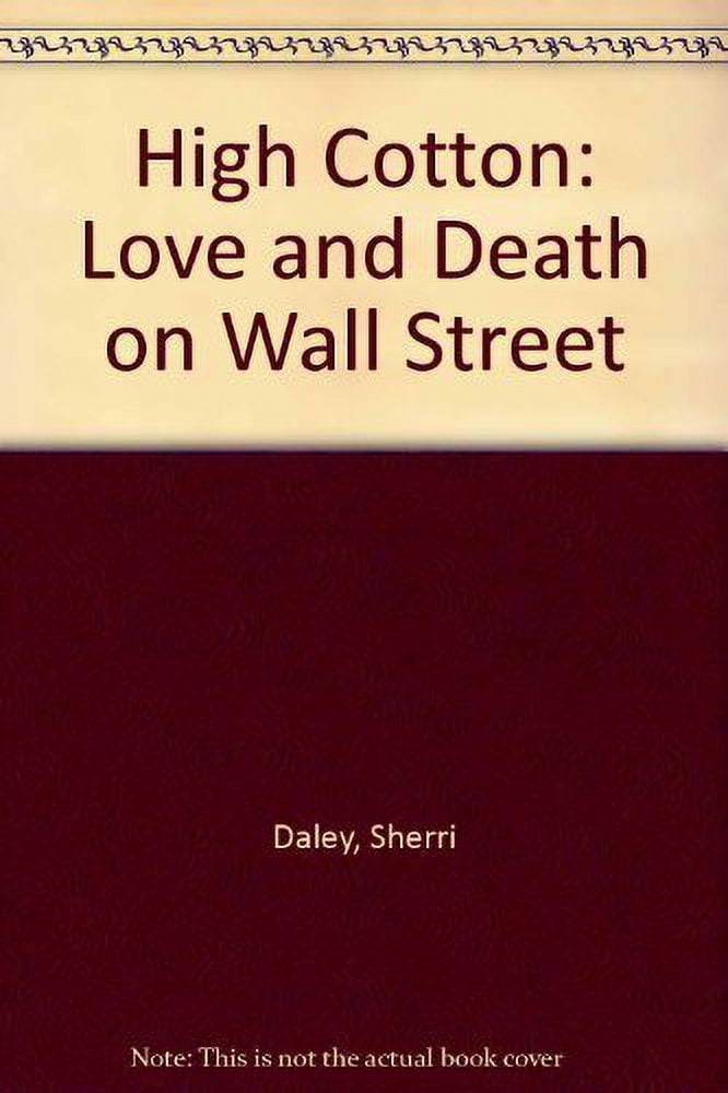 Pre-Owned High Cotton: Love and Death on Wall Street Paperback