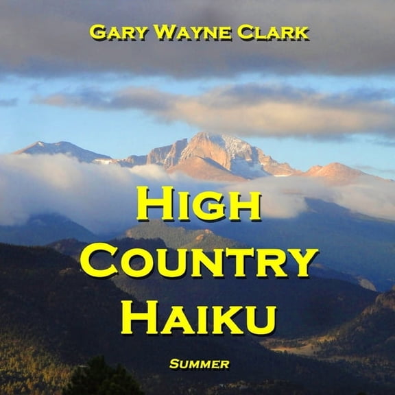 High Country Haiku - Summer, (Paperback)