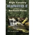 thumbnail image 1 of High Country Headwaters II: An Anthology by High Country Writers High Country Writers Anthologies Paperback 1502836327 9781502836328 High Country Writers org, 1 of 1