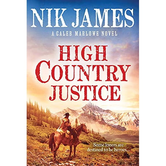 Pre-Owned High Country Justice: 1 (Caleb Marlowe Series, 1) Paperback