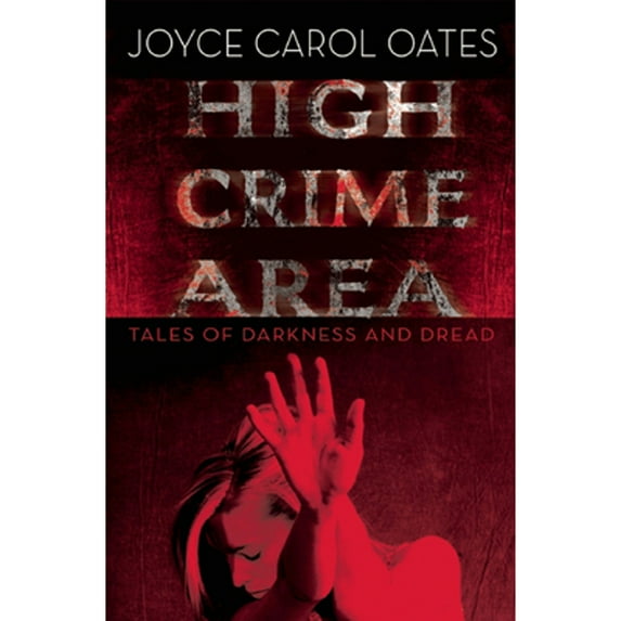 High Crime Area : Tales of Darkness and Dread