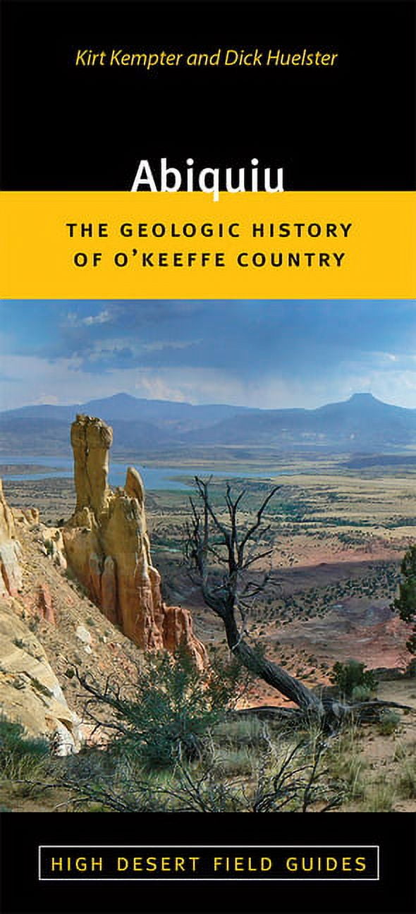 High Desert Field Guides Abiquiu The Geologic History of O'Keeffe