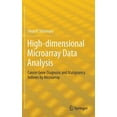 thumbnail image 1 of High-Dimensional Microarray Data Analysis: Cancer Gene Diagnosis and Malignancy Indexes by Microarray, (Hardcover), 1 of 1