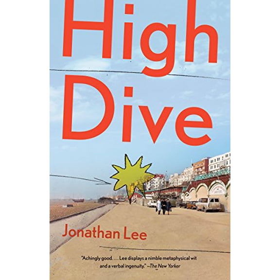 Pre-Owned High Dive: High Dive: A Novel (Paperback) 1101873329 9781101873328