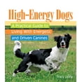 thumbnail image 1 of Pre-Owned High-Energy Dogs: A Practical Guide to Living With Energetic and Driven Canines, 1 of 1