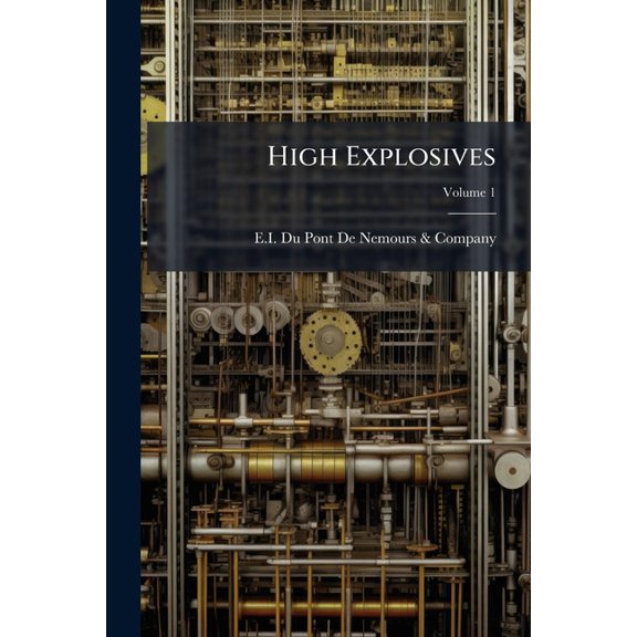 High Explosives; Volume 1 (Paperback)
