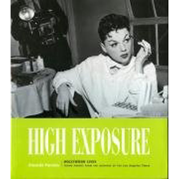 Pre-Owned High Exposure: Hollywood Lives - Found Photos from the Archives of the L.A. Times (Hardcover) 1883792517 9781883792510