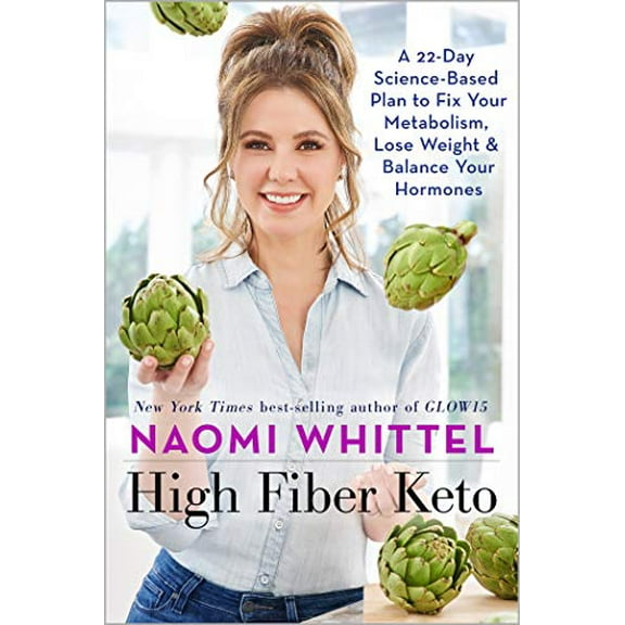 Pre-Owned High Fiber Keto: A 22-Day Science-Based Plan to Fix Your Metabolism, Lose Weight & Balance Your Hormones (Hardcover) 1401958877 9781401958879
