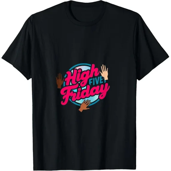 High Five Friday T-Shirt Unisex S-5XL Hot Trending Shirt, Vintage Birthday Gift