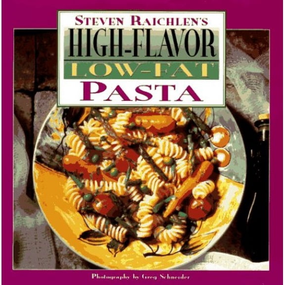 Pre-Owned High Flavor, Low-fat Pasta Cookbook: Steven Raichlen's (Hardcover) 0670865818 9780670865819