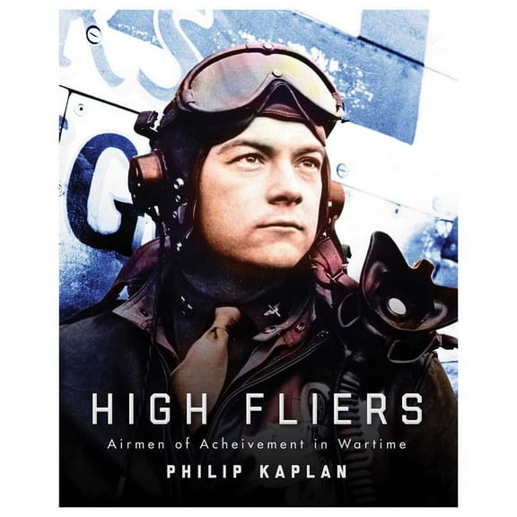 High Fliers : Airmen of Achievement in Wartime (Paperback)
