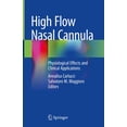 thumbnail image 1 of High Flow Nasal Cannula: Physiological Effects and Clinical Applications, (Hardcover), 1 of 1
