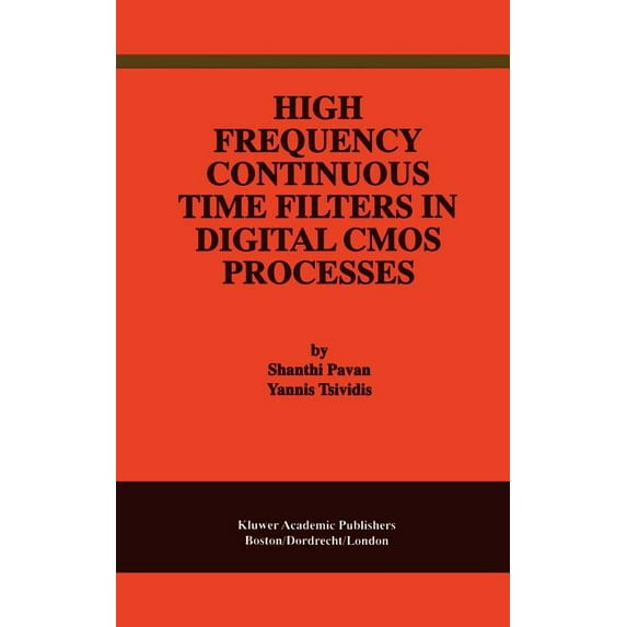High Frequency Continuous Time Filters in Digital CMOS Processes, (Hardcover)