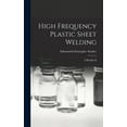 thumbnail image 1 of High Frequency Plastic Sheet Welding; a Handbook, (Hardcover), 1 of 1