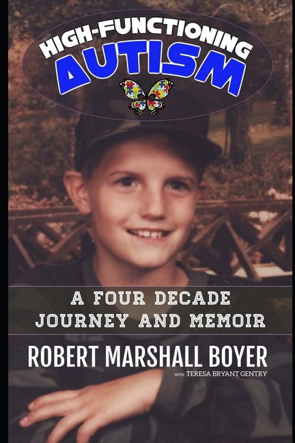 High-Functioning Autism : A Four Decade Journey & Memoir (Paperback)