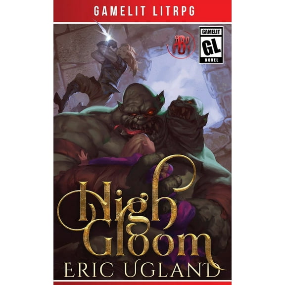 Bad Guys High Gloom: A LitRPG/GameLit Adventure, Book 6, (Paperback)