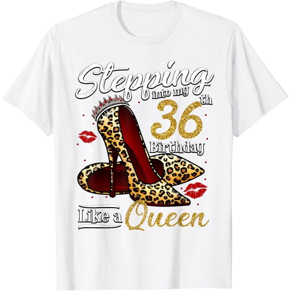 High Heels Stepping Into My 36th Birthday 36 and Fabulous T-Shirt100% cotton