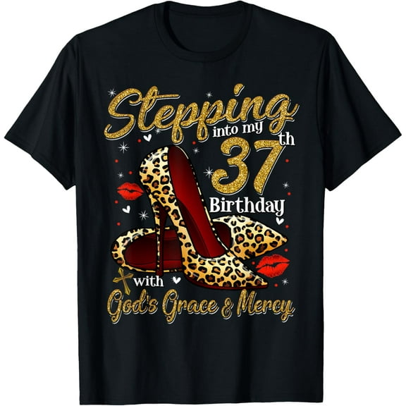 High Heels Stepping Into My 37th Birthday 37 and Fabulous T-Shirt100% cotton