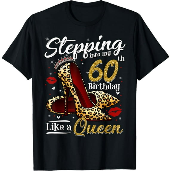 High Heels Stepping Into My 60th Birthday 60 and Fabulous T-Shirt100% cotton