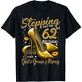 thumbnail image 1 of High Heels Stepping Into My 62nd Birthday 62 and Fabulous T-Shirt, 1 of 4