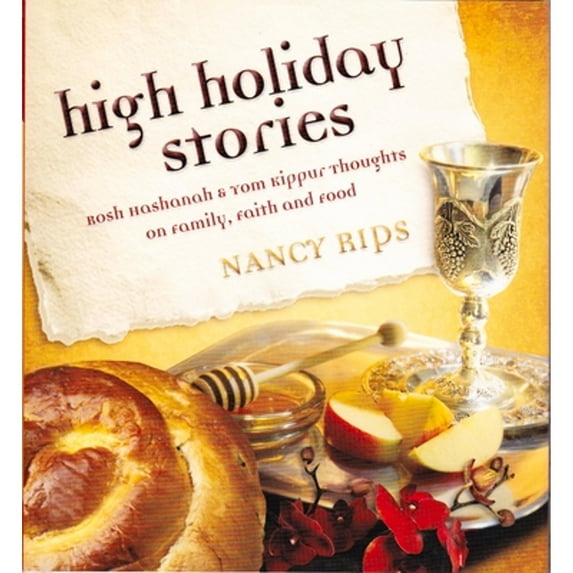 Pre-Owned High Holiday Stories: Rosh Hashanah & Yom Kippur Thoughts on Family, Faith and Food (Jainism) Paperback