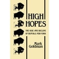 thumbnail image 1 of Pre-Owned High Hopes: The Rise and Decline of Buffalo, New York (Paperback) 0873957350 9780873957359, 1 of 1